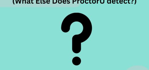 Can the Proctor Detect Screen Sharing (What Else Does ProctorU detect)