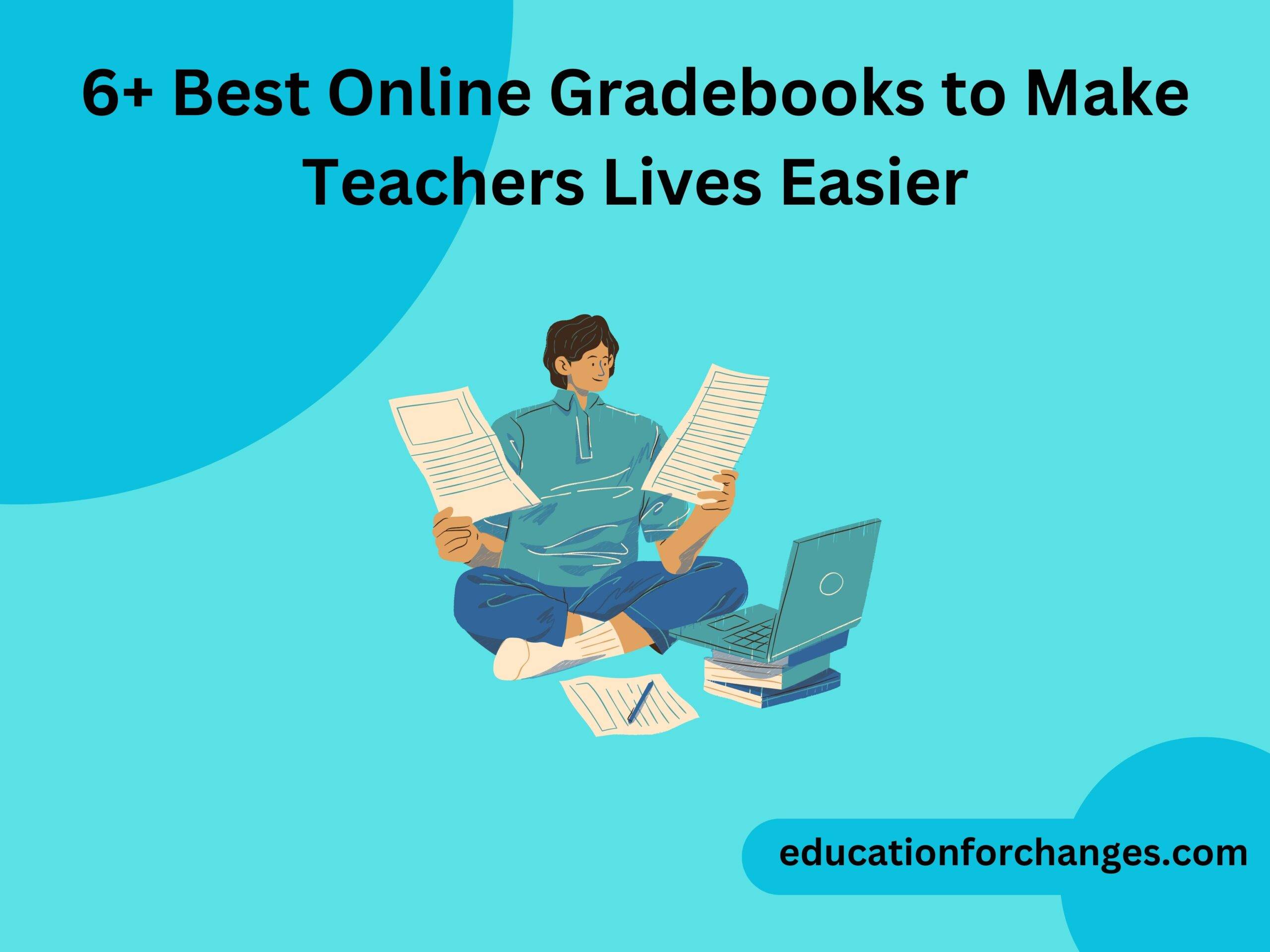6+ Best Online Gradebooks to Make Teachers Lives Easier