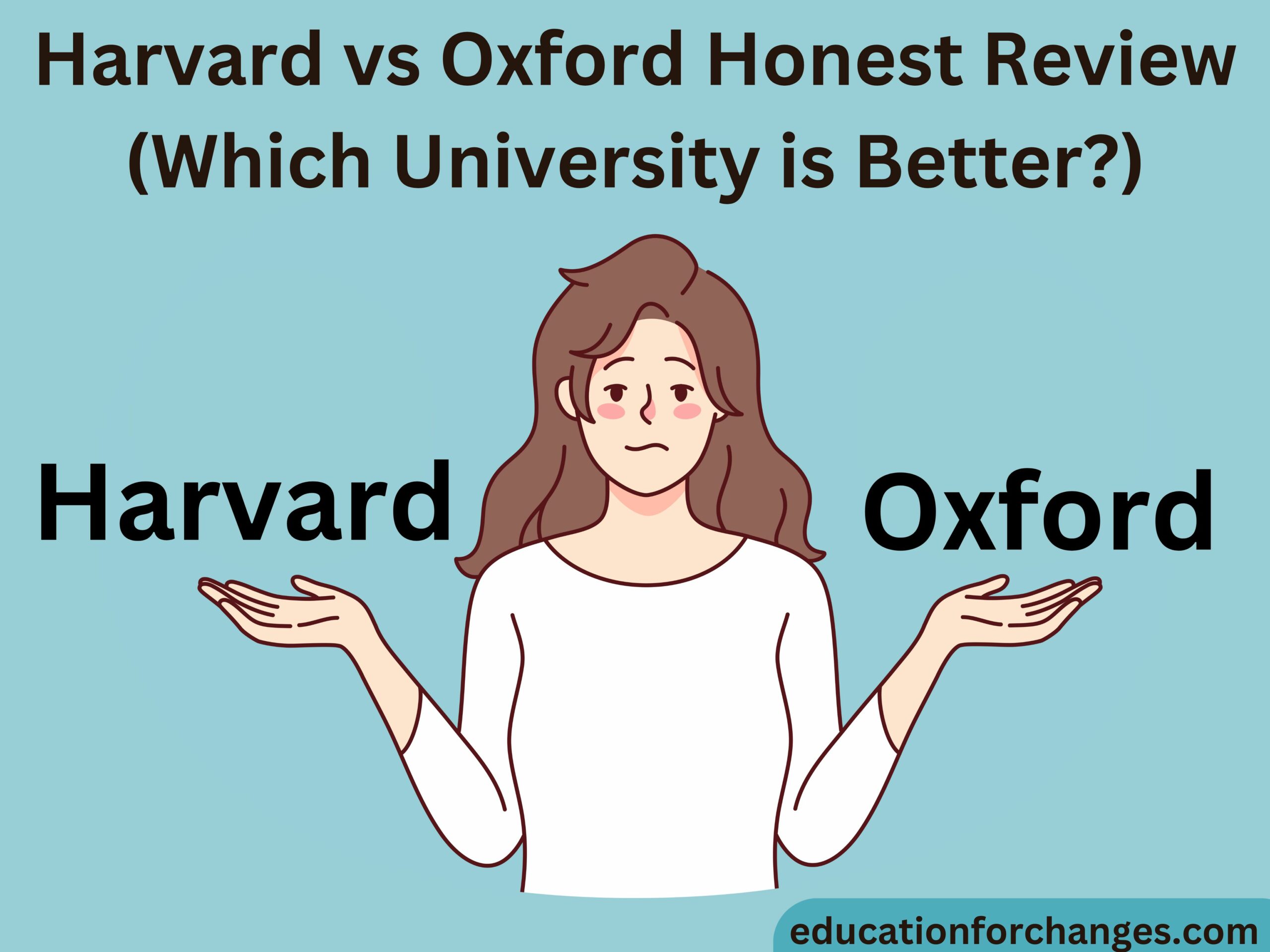 Harvard vs Oxford Honest Review (Which University is Better)