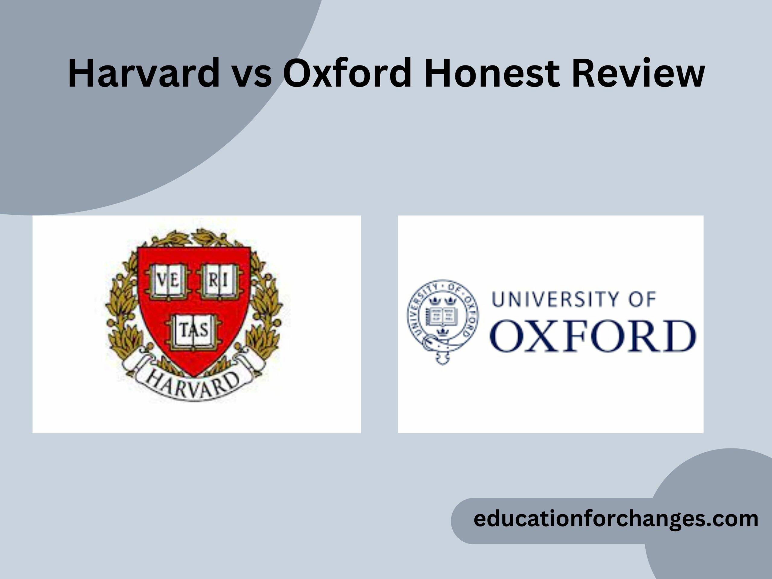 Harvard vs Oxford Honest Review
