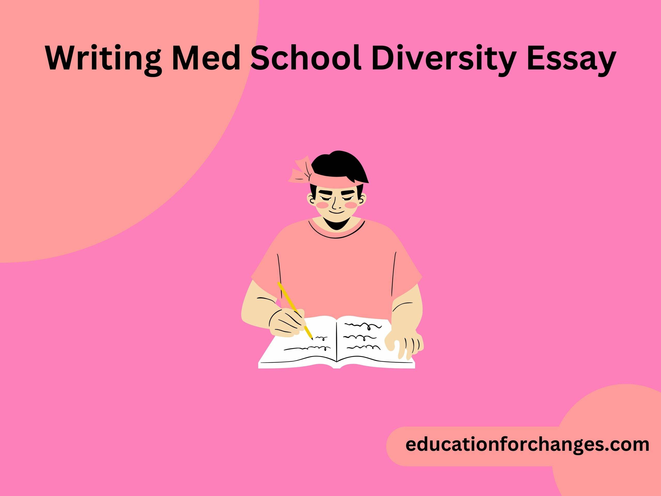 Writing Med School Diversity Essay