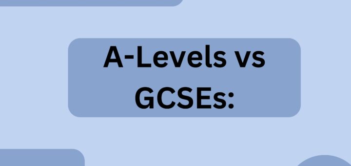 A-Levels vs GCSEs What's the Difference