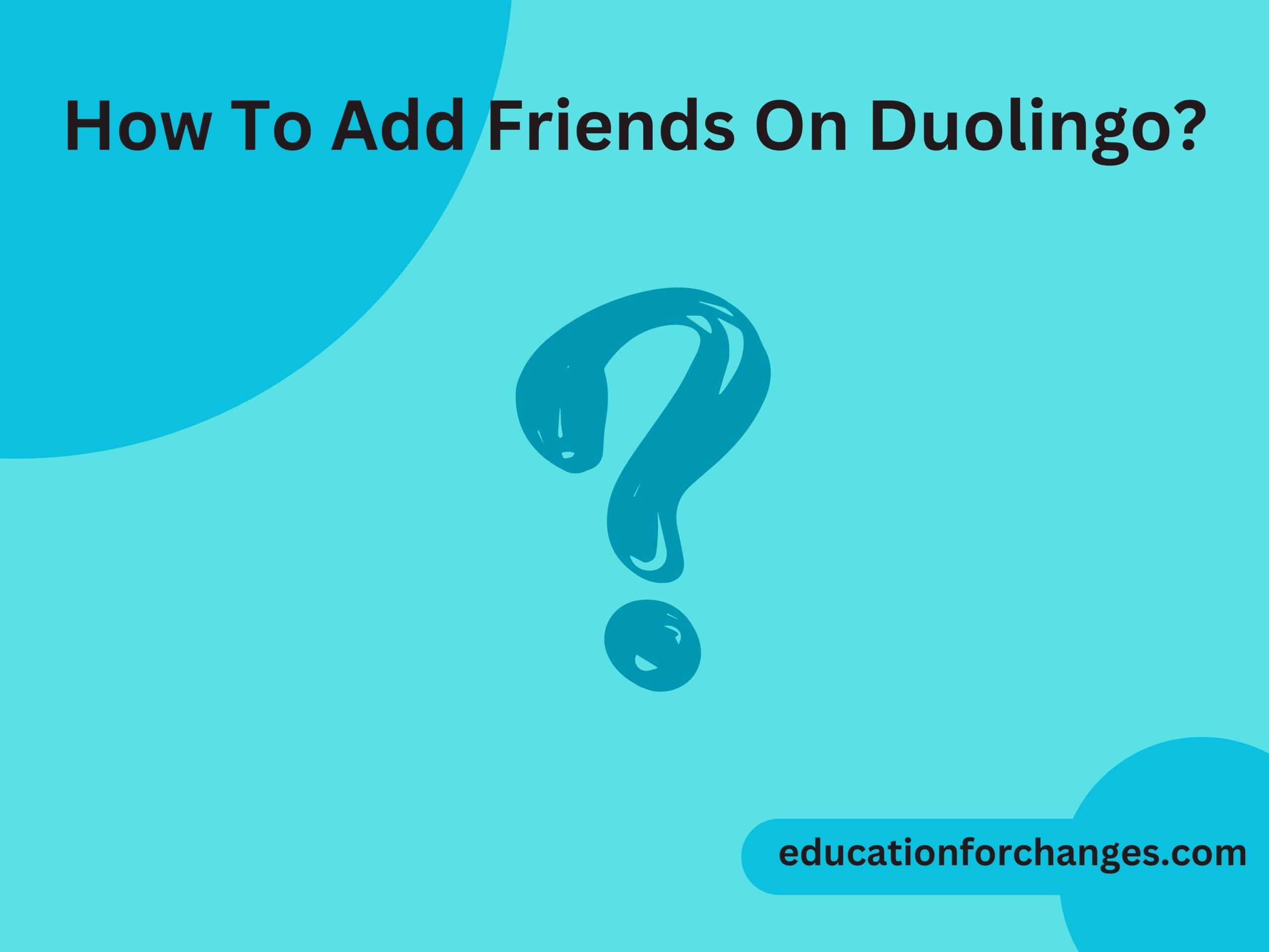 How To Add Friends On Duolingo