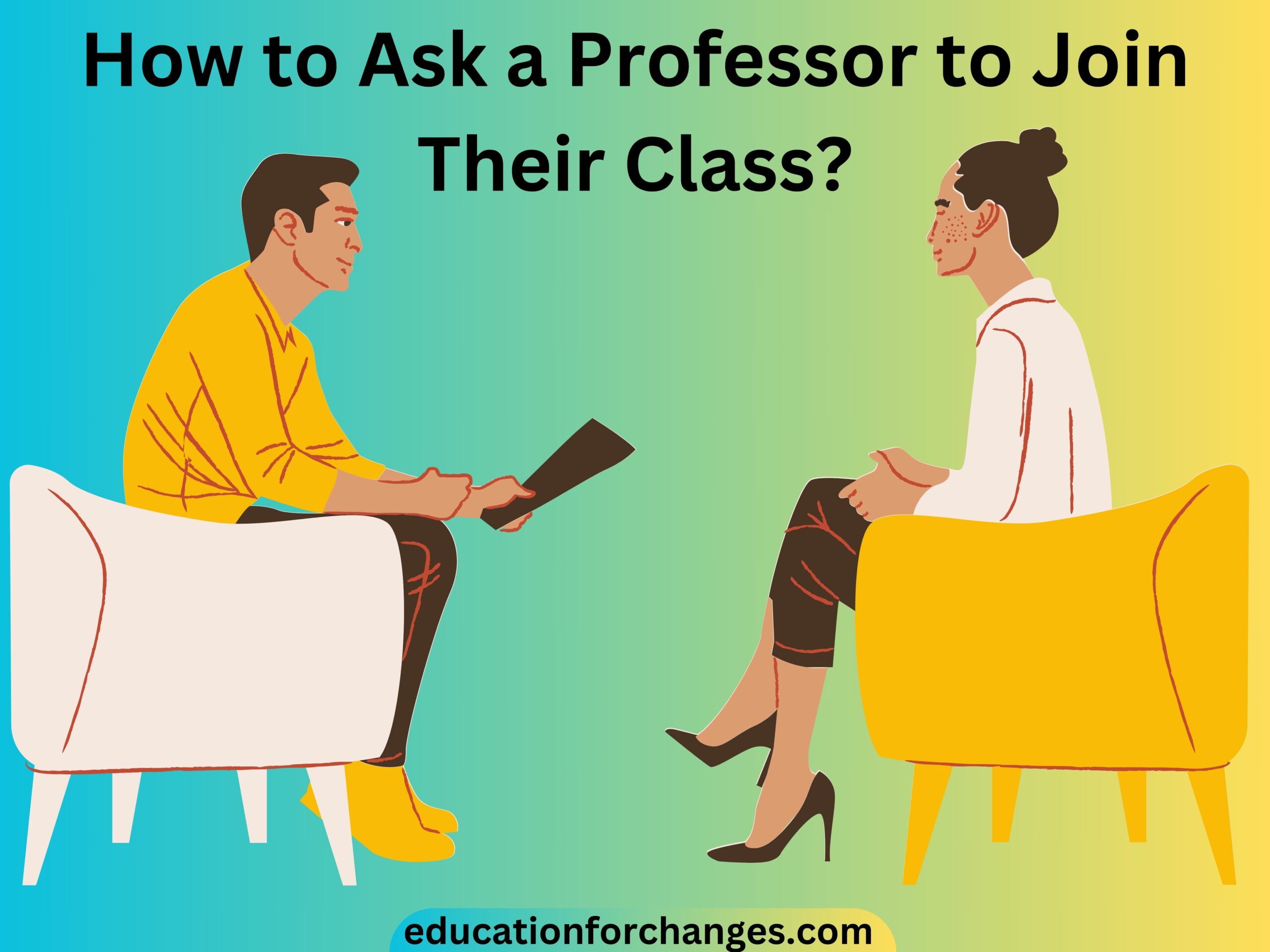 How to Ask a Professor to Join Their Class?