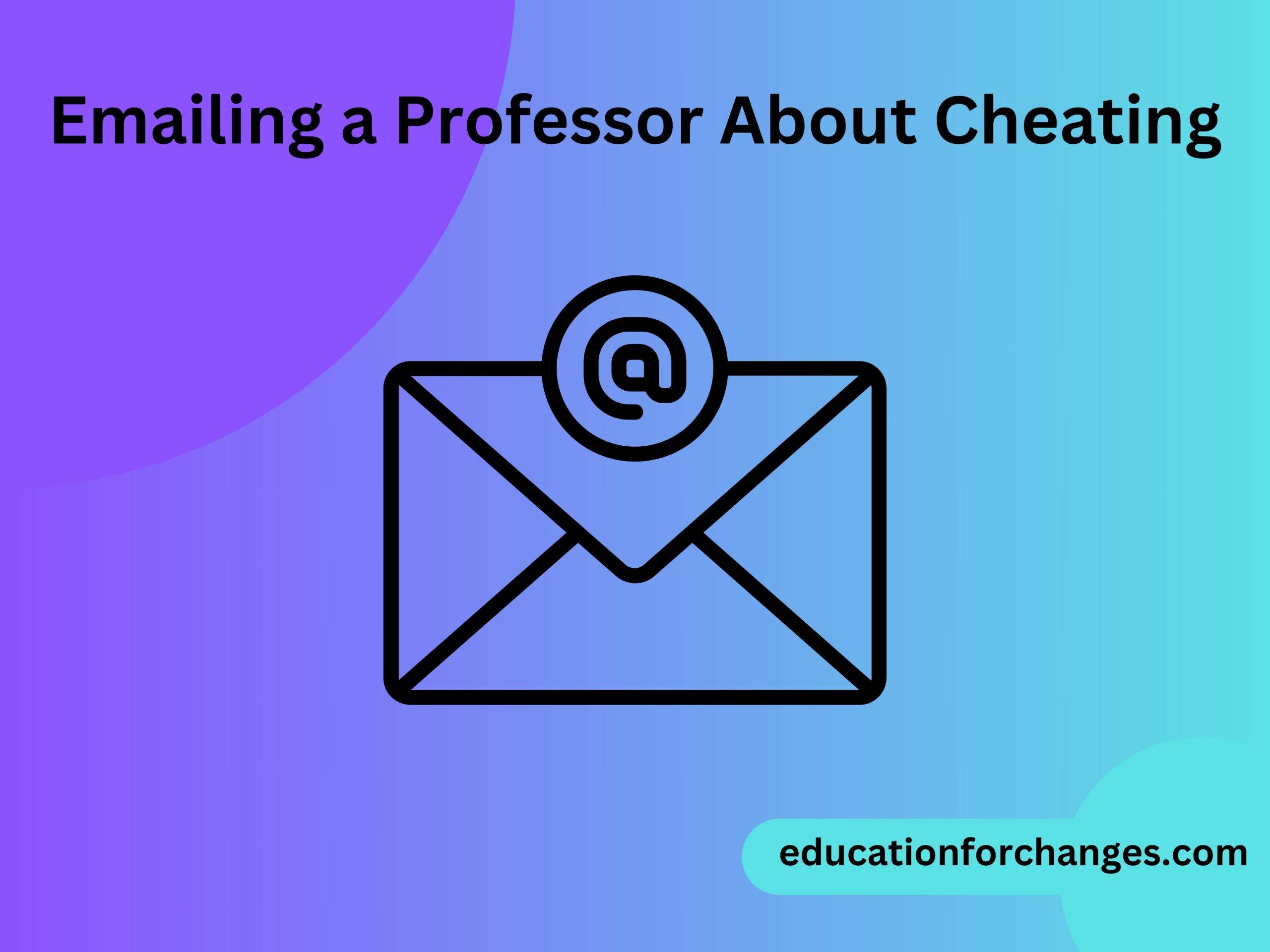 Emailing a Professor About Cheating