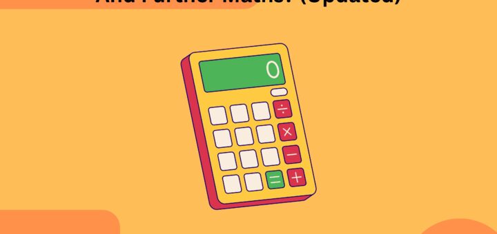 What Is The Best Calculator For A-Level Math And Further Maths (Updated)