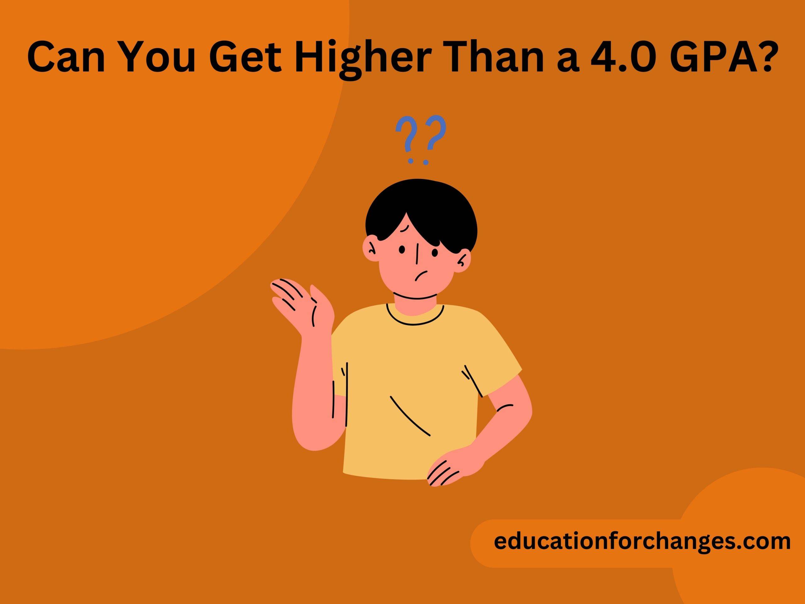 Can You Get Higher Than a 4.0 GPA