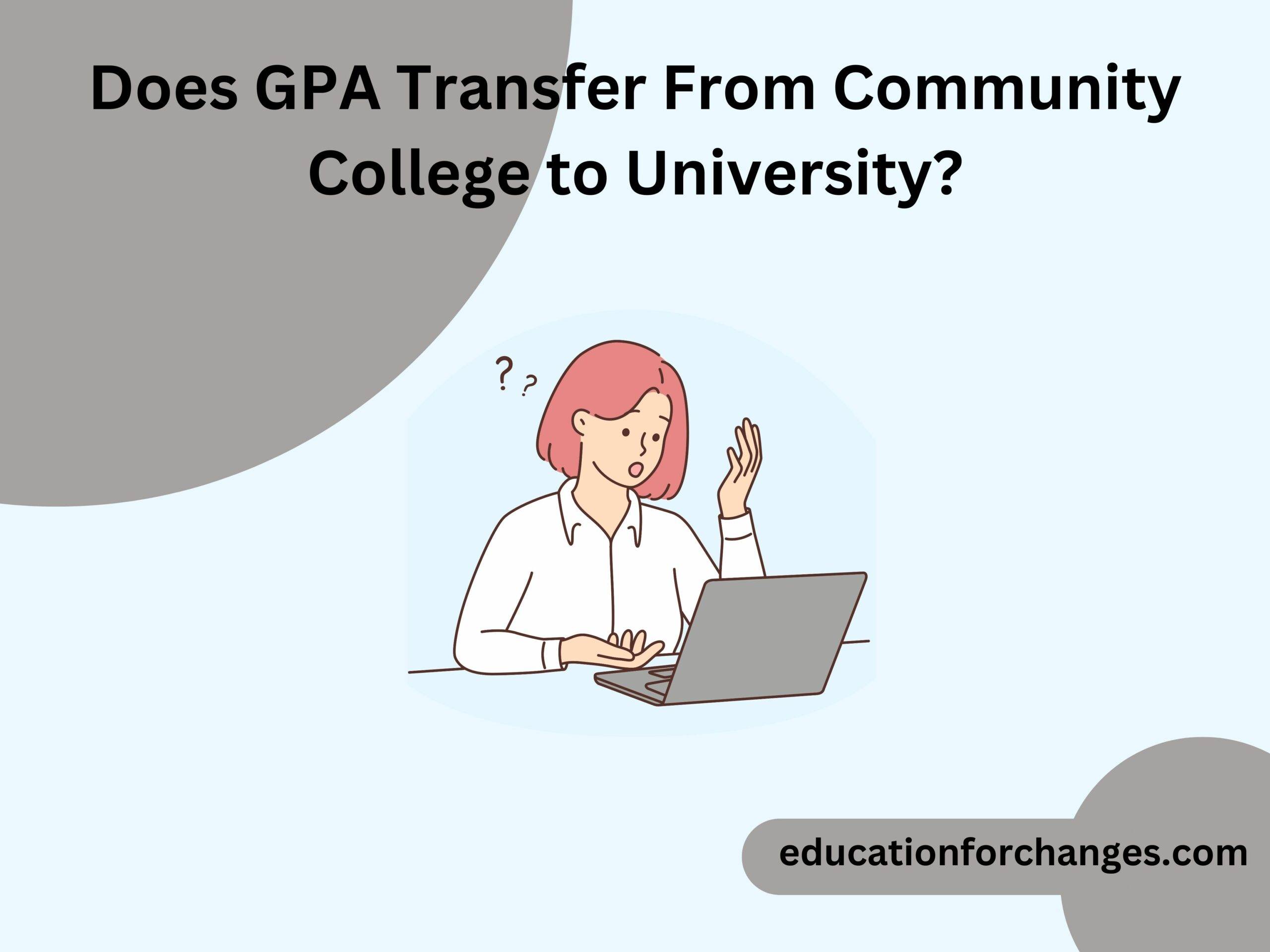 Does GPA Transfer From Community College to University?