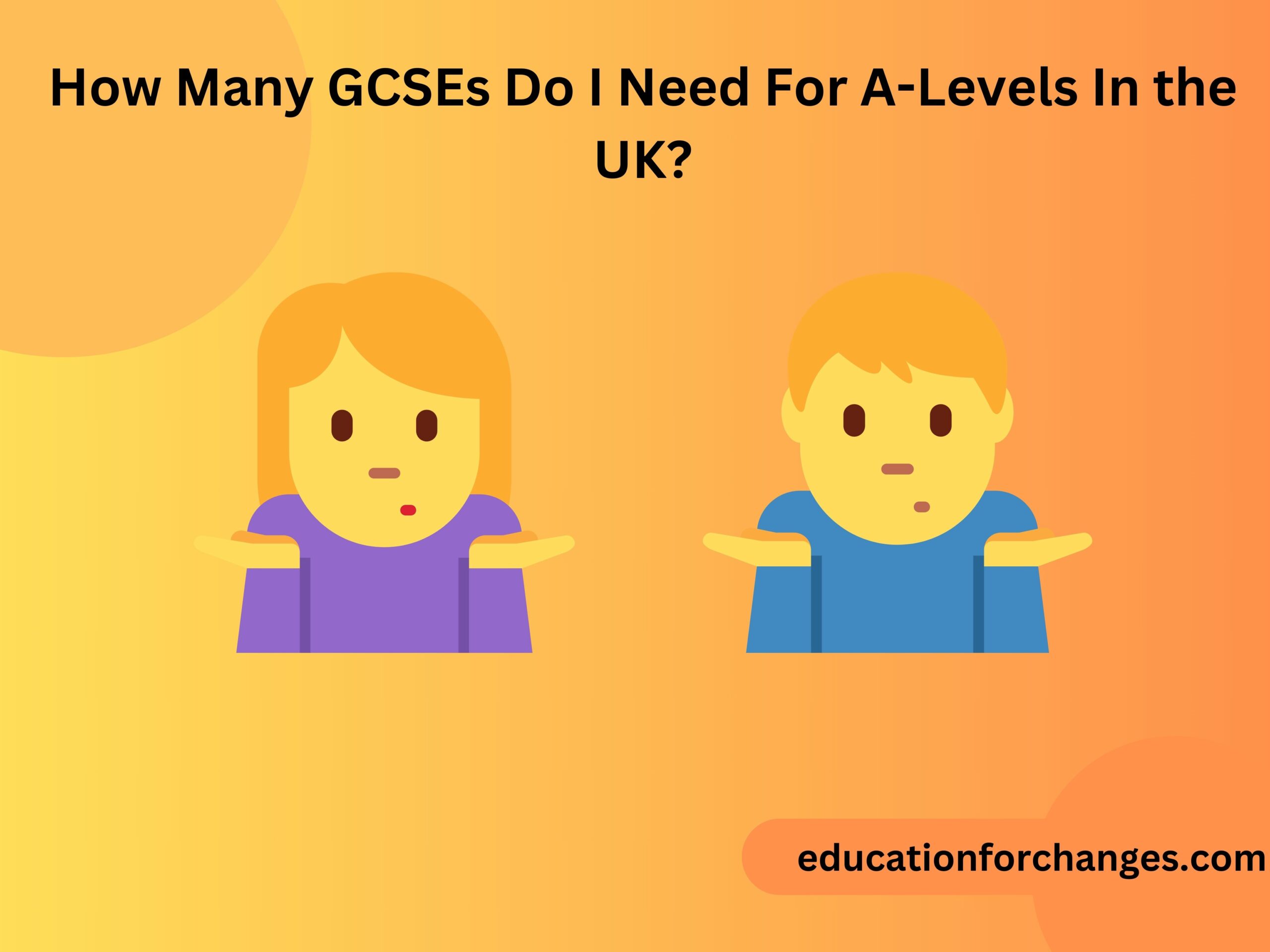 How Many GCSEs Do I Need For A-Levels In the UK