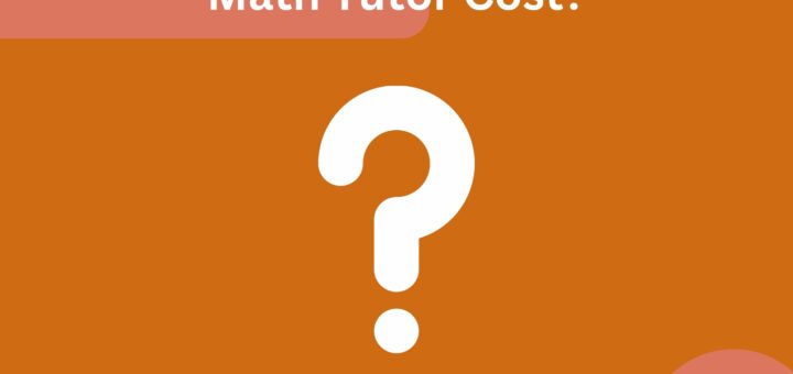 How Much Does a High School Math Tutor Cost