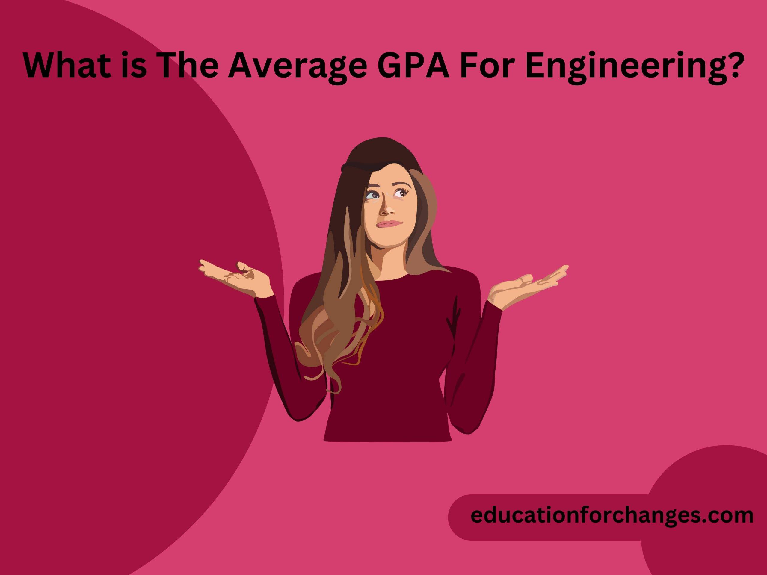 What is The Average GPA For Engineering