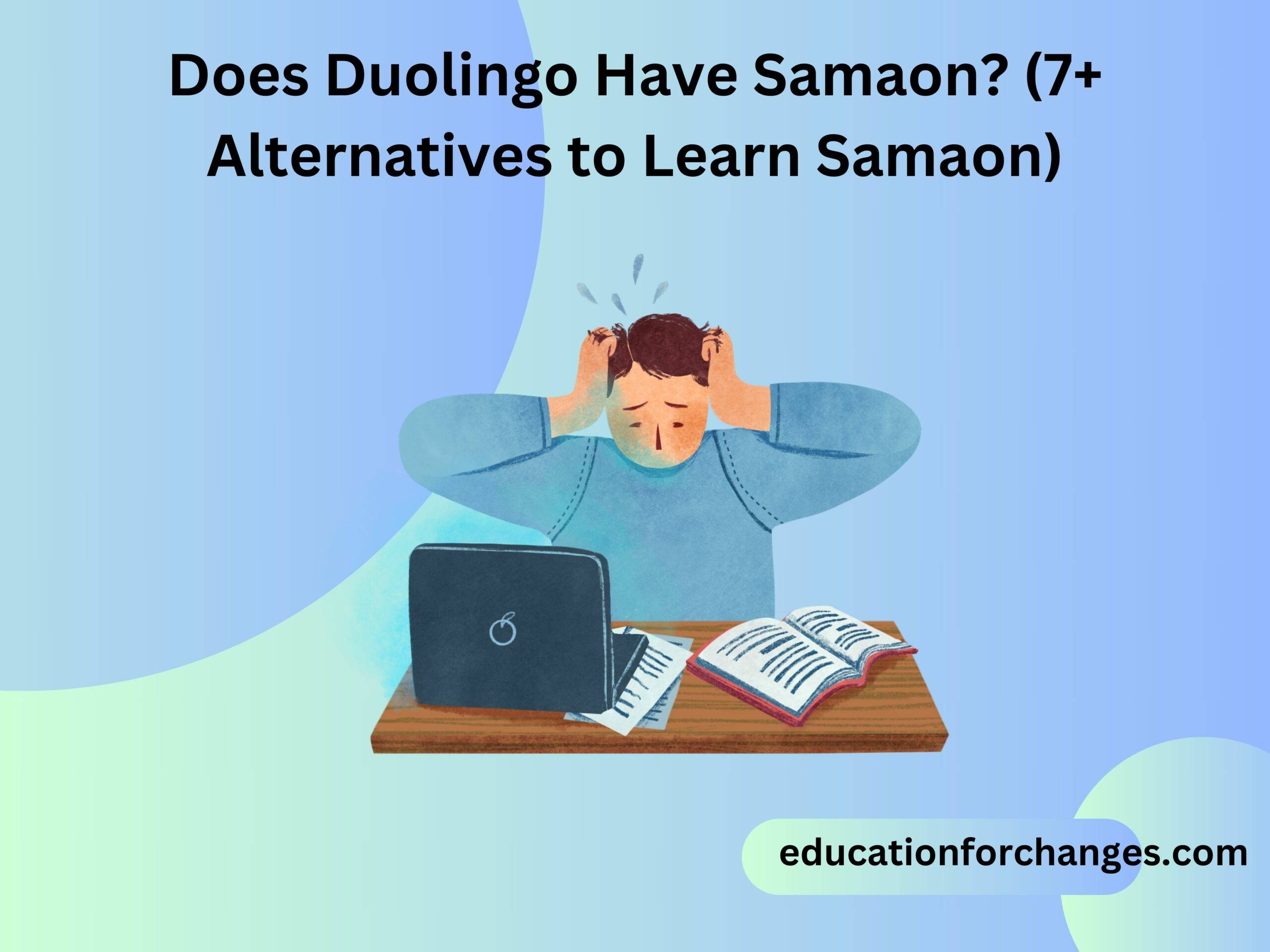 Does Duolingo Have Samaon (7+ Alternatives to Learn Samaon)