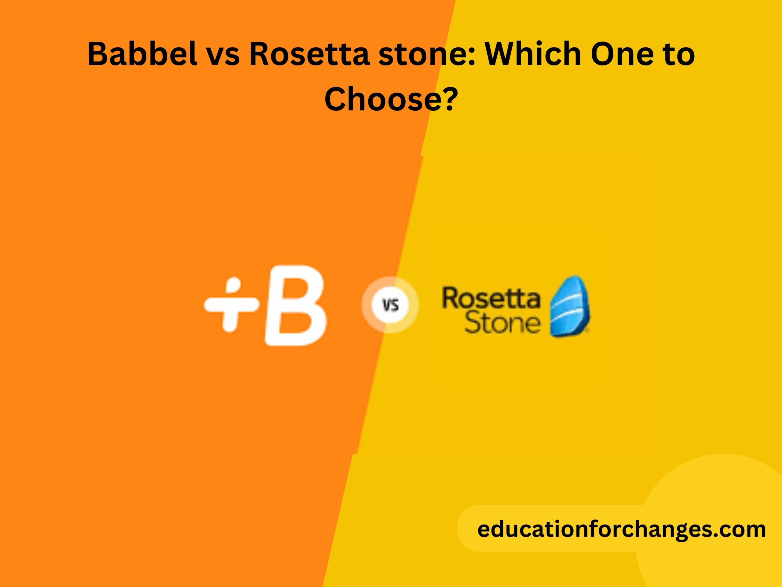 Babbel vs Rosetta stone Which One to Choose